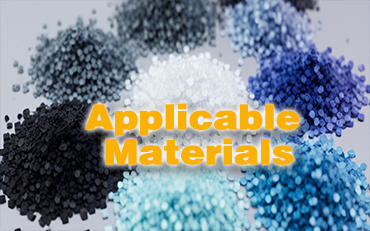 Applicable materials - ALL thermoplastic polymers  